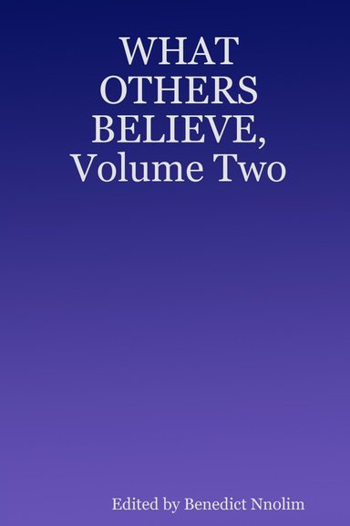 WHAT OTHERS BELIEVE, Volume Two