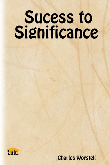 Sucess to Significance