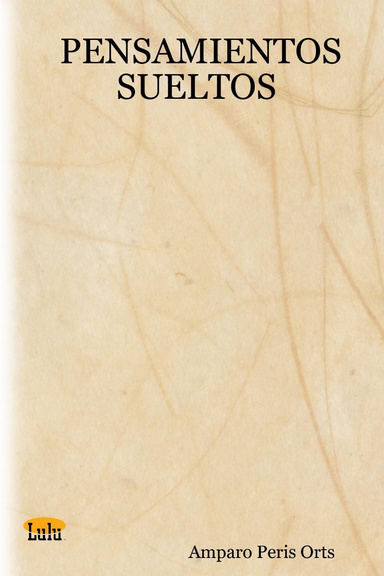PENSAMIENTOS SUELTOS