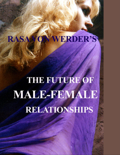 The Future of Male - Female Relationships