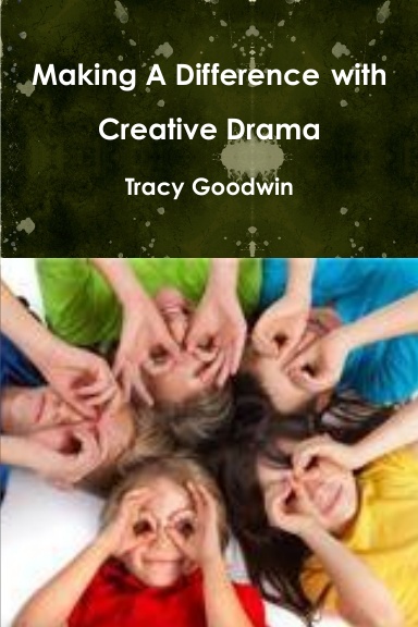 Making A Difference with Creative Drama