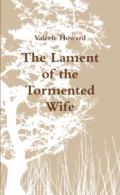 The Lament of the Tormented Wife