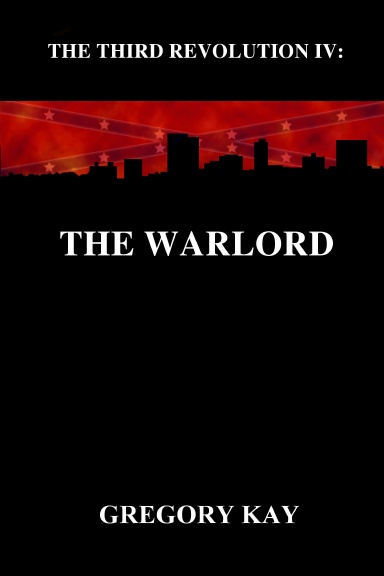 THE THIRD REVOLUTION IV: THE WARLORD