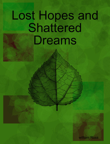Lost Hopes and Shattered Dreams