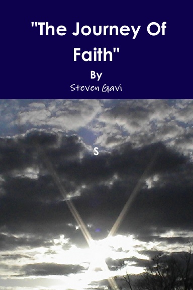 Steven J. Gavi "The Journey Of Faith"