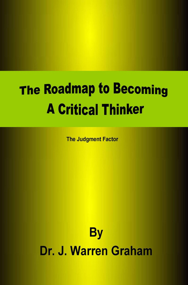 The Roadmap to Becoming A Critical Thinker