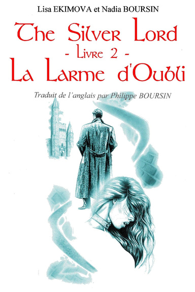 The Silver Lord - Livre 2 - La Larme d'Oubli