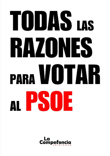 TODAS LA RAZONES PARA VOTAR AL PSOE
