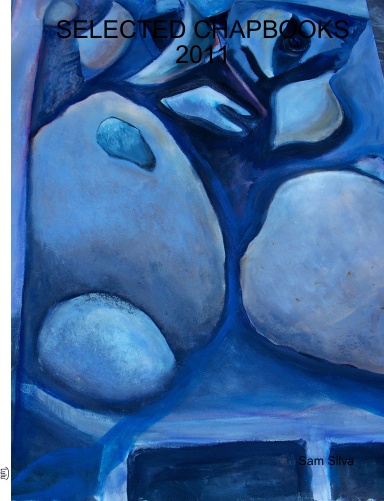 SELECTED CHAPBOOKS 2011