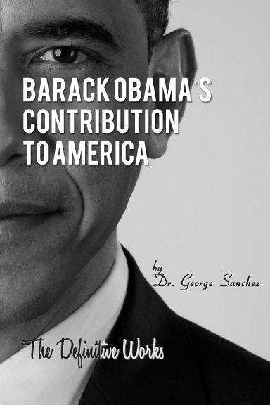BARACK OBAMA'S CONTRIBUTION TO AMERICA