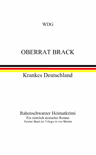 Oberrat Brack - Krankes Deutschland