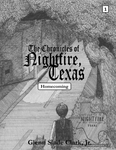 The Chronicles of Nightfire, Texas #1 "Homecoming"