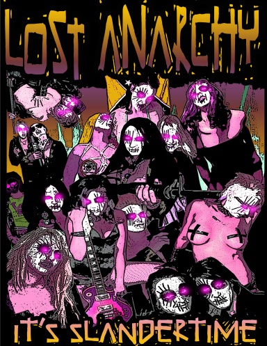 Lost Anarchy: It's Slandertime