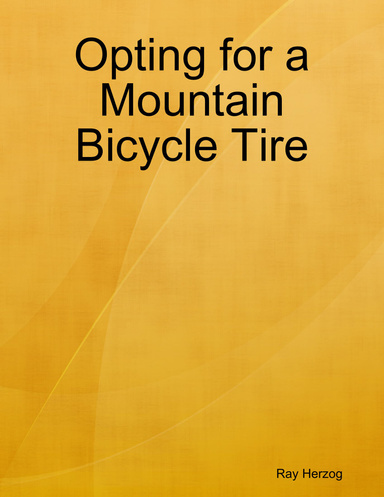 Opting for a Mountain Bicycle Tire