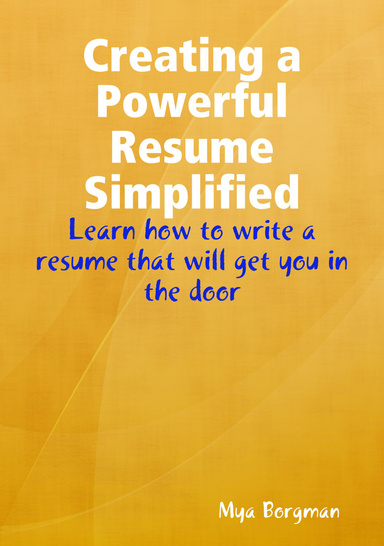Creating a Powerful Resume Simplified