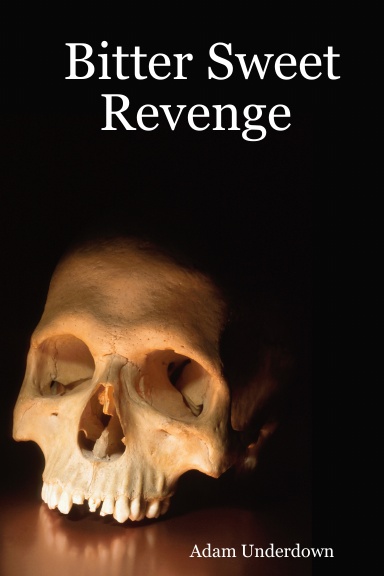 Bitter Sweet Revenge