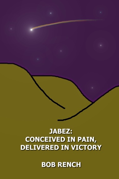 Jabez: Conceived in Pain, Delivered in Victory