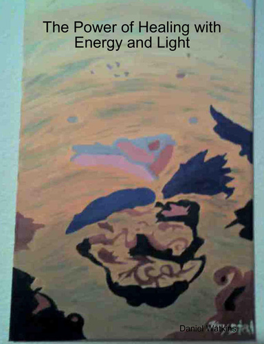 The Power of Healing with Energy and Light