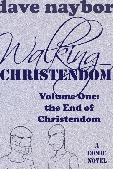 Walking Christendom Volume 1