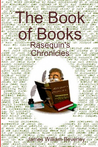 The Book of Books: Rasequin's Chronicles