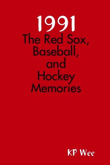 1991: The Red Sox, Baseball, and Hockey Memories