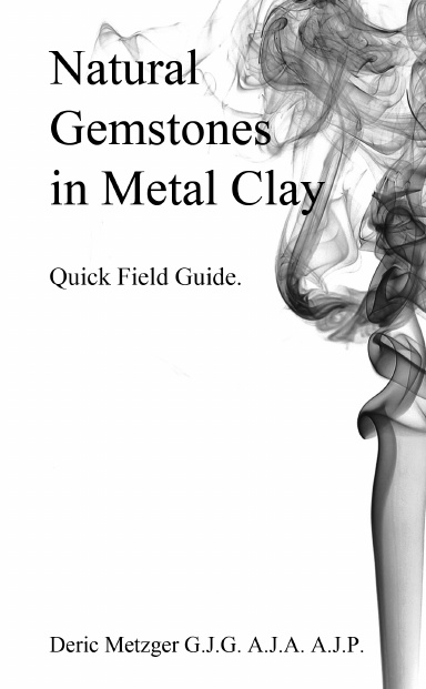 Natural Gemstones in Metal Clay (Quick Guide)