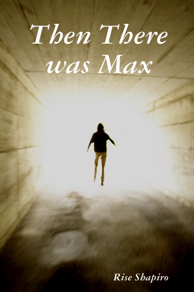 Then There was Max