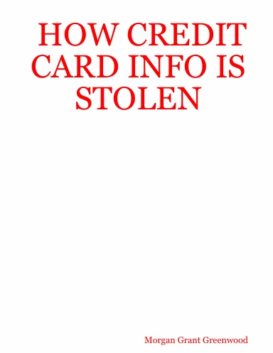 HOW CREDIT CARD INFO IS STOLEN