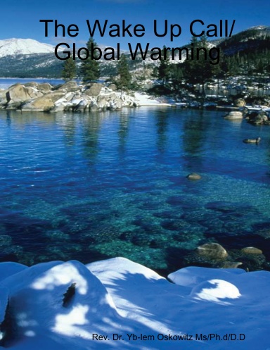 The Wake Up Call/Global Warming