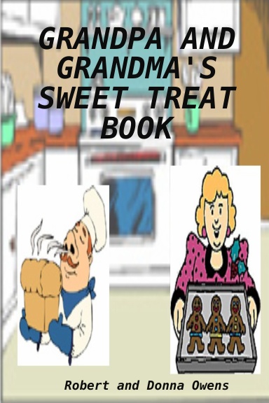 GRANDPA AND GRANDMA'S SWEET TREAT BOOK