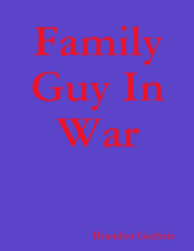 Family Guy In War