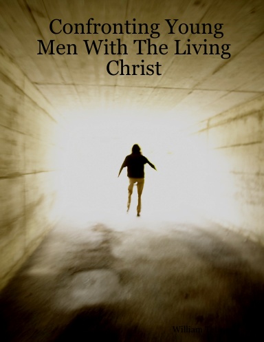 Confronting Young Men With The Living Christ