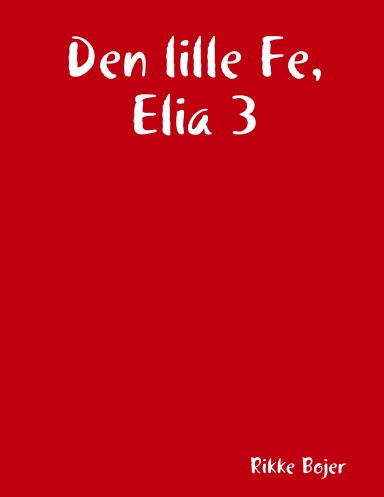 Den lille Fe, Elia 3