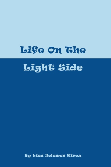 Life On The Light Side