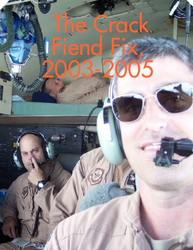 The Crack Fiend Fix, 2003-2005