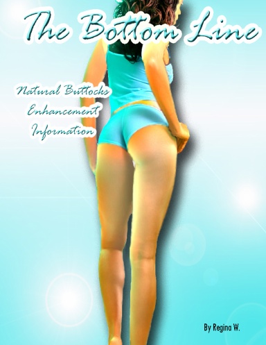 The Bottom Line: Natural Buttocks Enhancement Guide