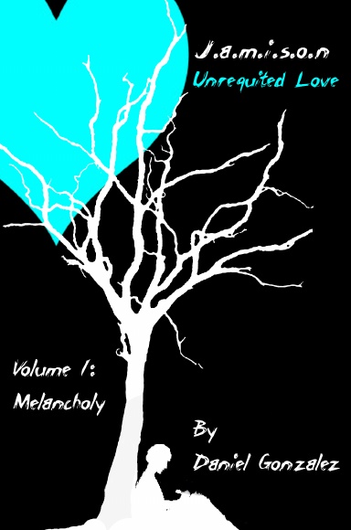 J.a.m.i.s.o.n Unrequited Love Volume 1: Melancholy