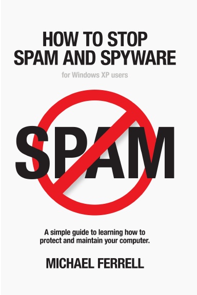 How To Stop Spam & Spyware For Windows XP Users