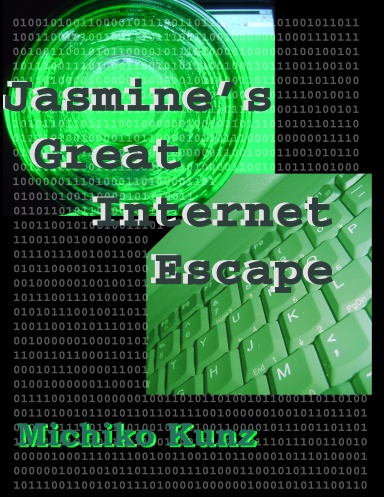 Jasmine's Great Internet Escape