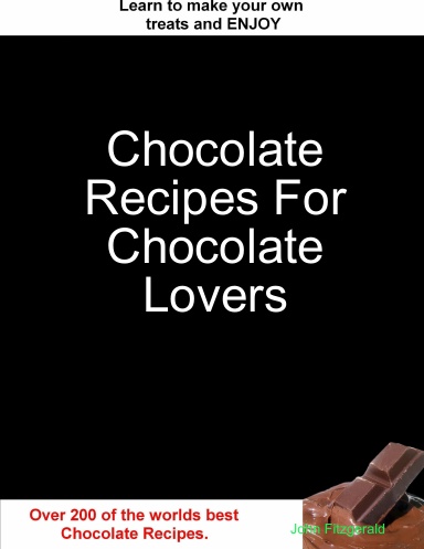 Chocolate Recipes For Chocolate Lovers