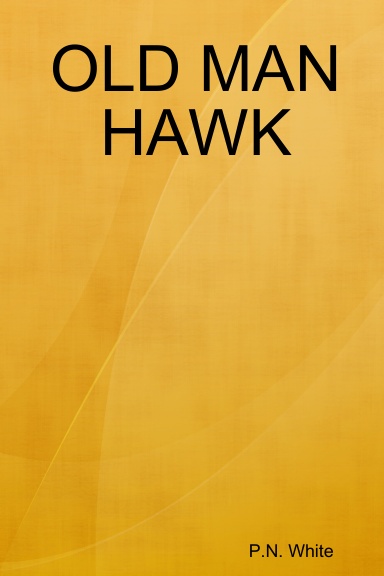 OLD MAN HAWK
