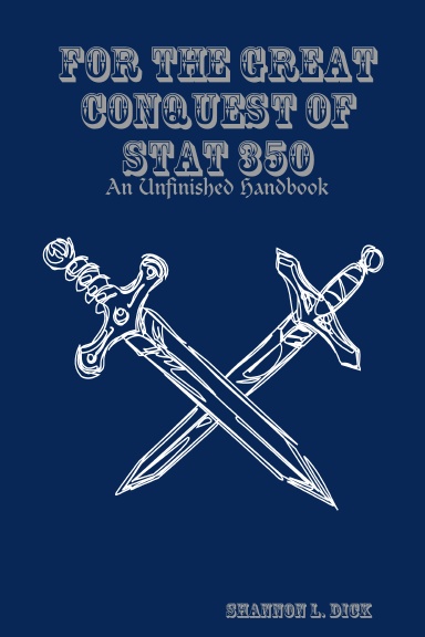 The Great Conquest of Stat 350