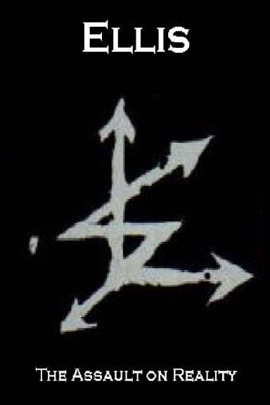 Ellis: The Assault on Reality