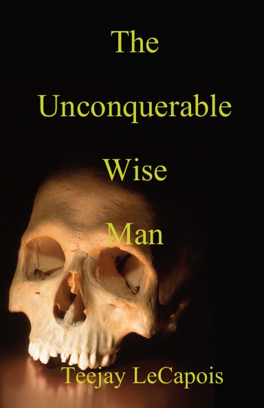 The Unconquerable Wise Man