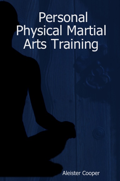 Personal Physical Martial Arts Training