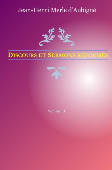 Discours et Sermons réformés  Volume 2