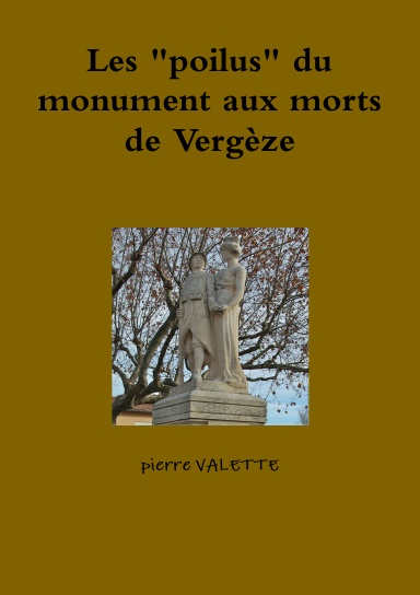 Mon livreLes "poilus" du monument aux morts de Vergèze à couverture souple