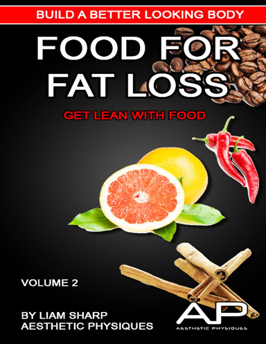 Food For Fat Loss - Get Lean With Food