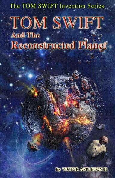 16-Tom Swift and the Reconstructed Planet
