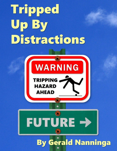 Tripped Up By Distractions